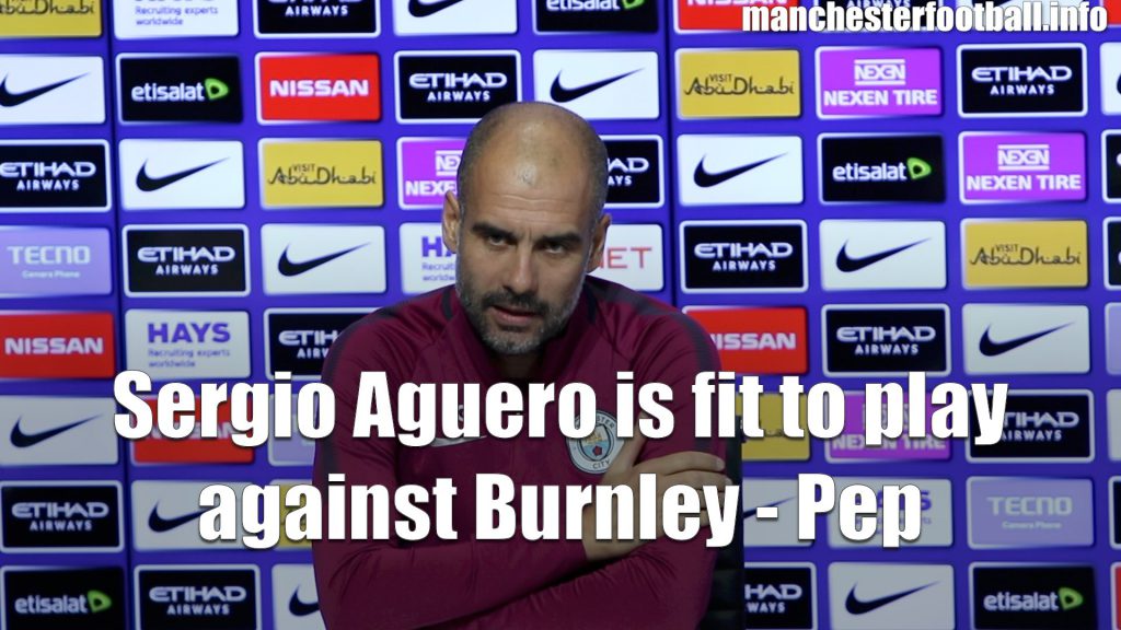 Pep Guardiola's press conference previewing the Burnley game